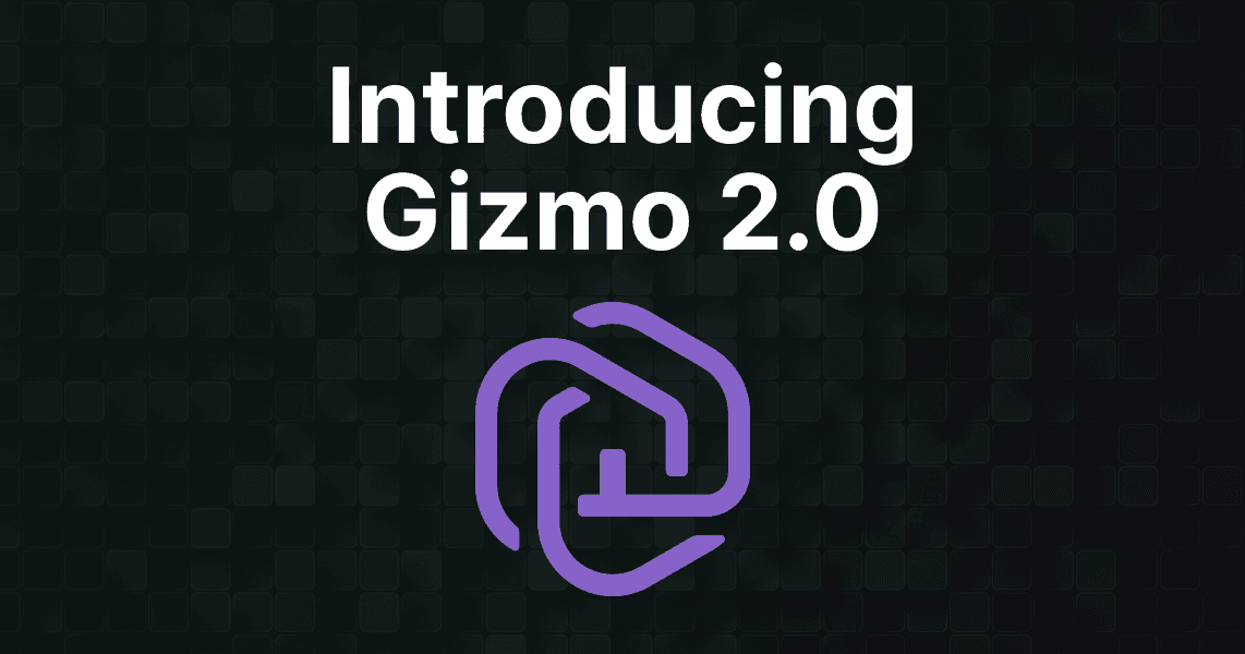 Gizmo 2.0